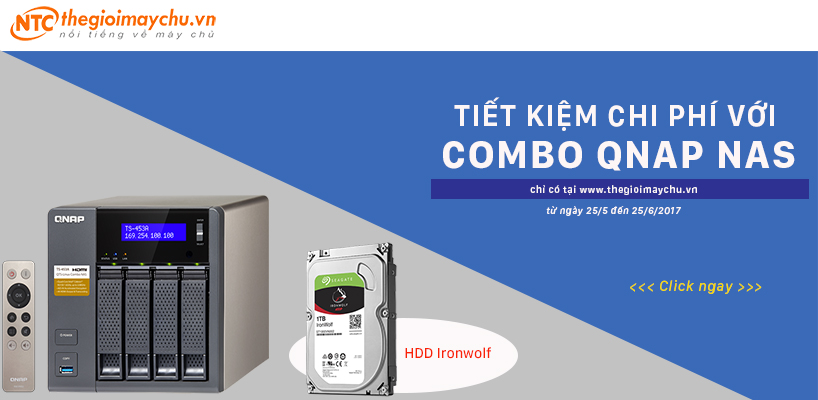 TIẾT KIỆM CHI PHÍ CÙNG COMBO NAS QNAP & HDD IRONWOLF TẠI WWW.THEGIOIMAYCHU.VN TỪ NGÀY 25/5 ĐẾN 25/6/2017